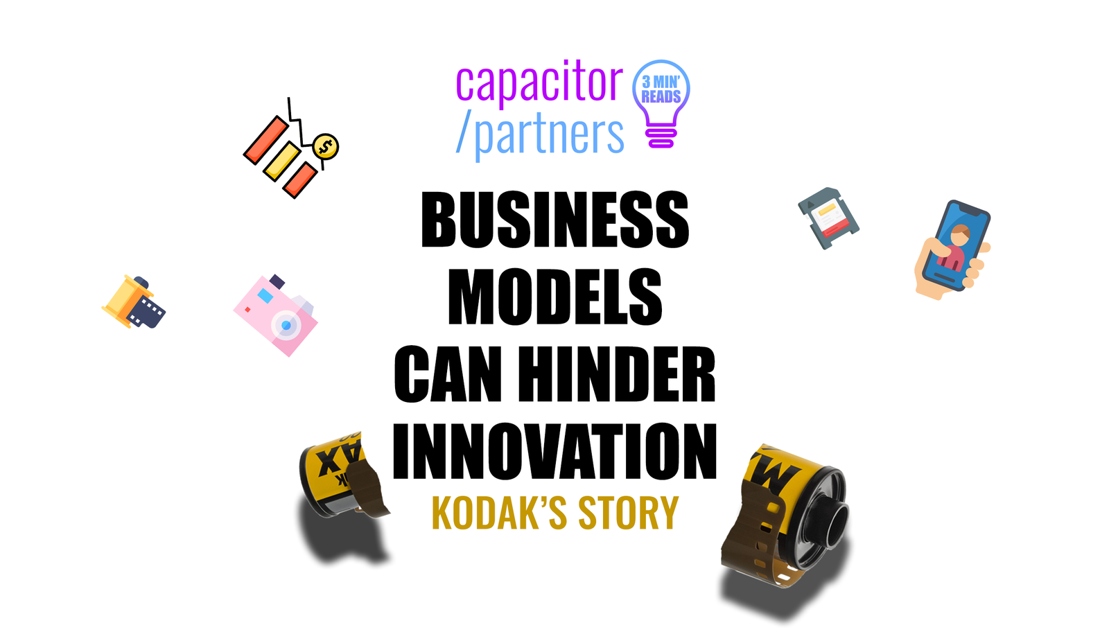 Your business model can be your biggest enemy: How did Kodak fall?