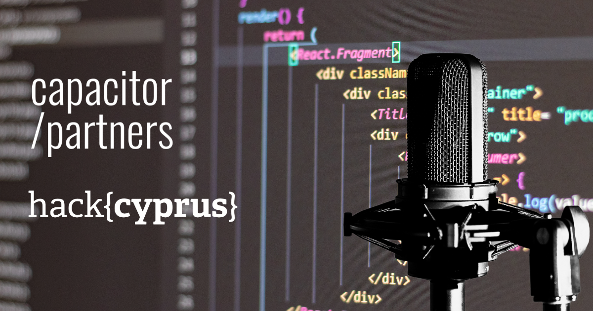 Capacitor Partners Fuels Digital Dialogue with Hack Cyprus Podcast Sponsorship