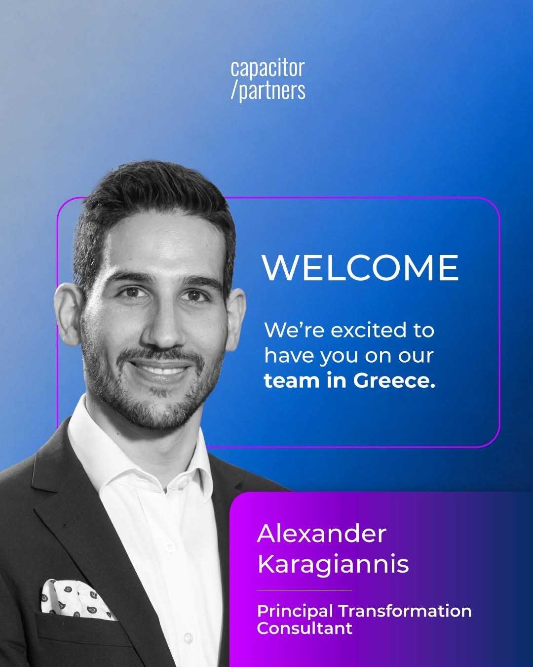 Welcome card for Alexander Karagiannis, Principal Transformation Consultant at Capacitor Partners in Greece